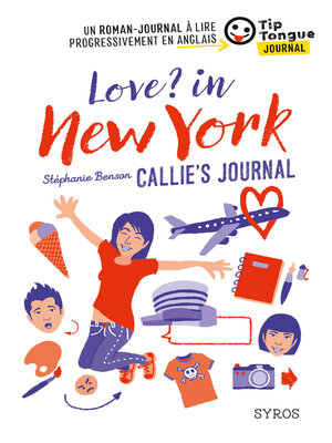 cover image of Love? in New York--Callie's Journal--collection Tip Tongue--B1 seuil--14/16 ans